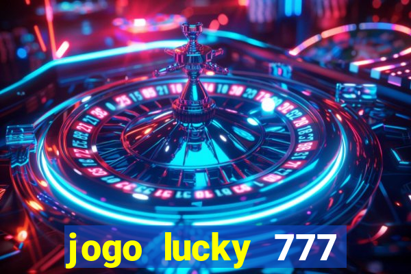 jogo lucky 777 paga mesmo